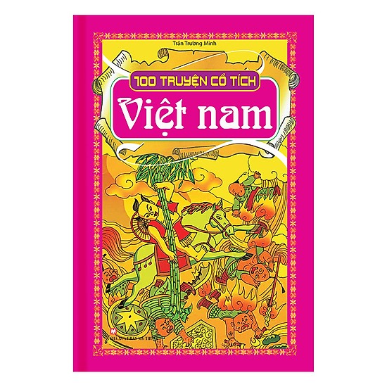 100 Truyện Cổ Tích Thế Giới + 100 Truyện Cổ Tích Việt Nam (Bìa Cứng)