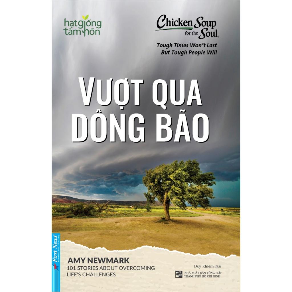 Combo Vượt Qua Dông Bão + Chicken Soup For The Soul 3 - Vượt Qua Bão Tố Lan Tỏa Yêu Thương - Bản Quyền