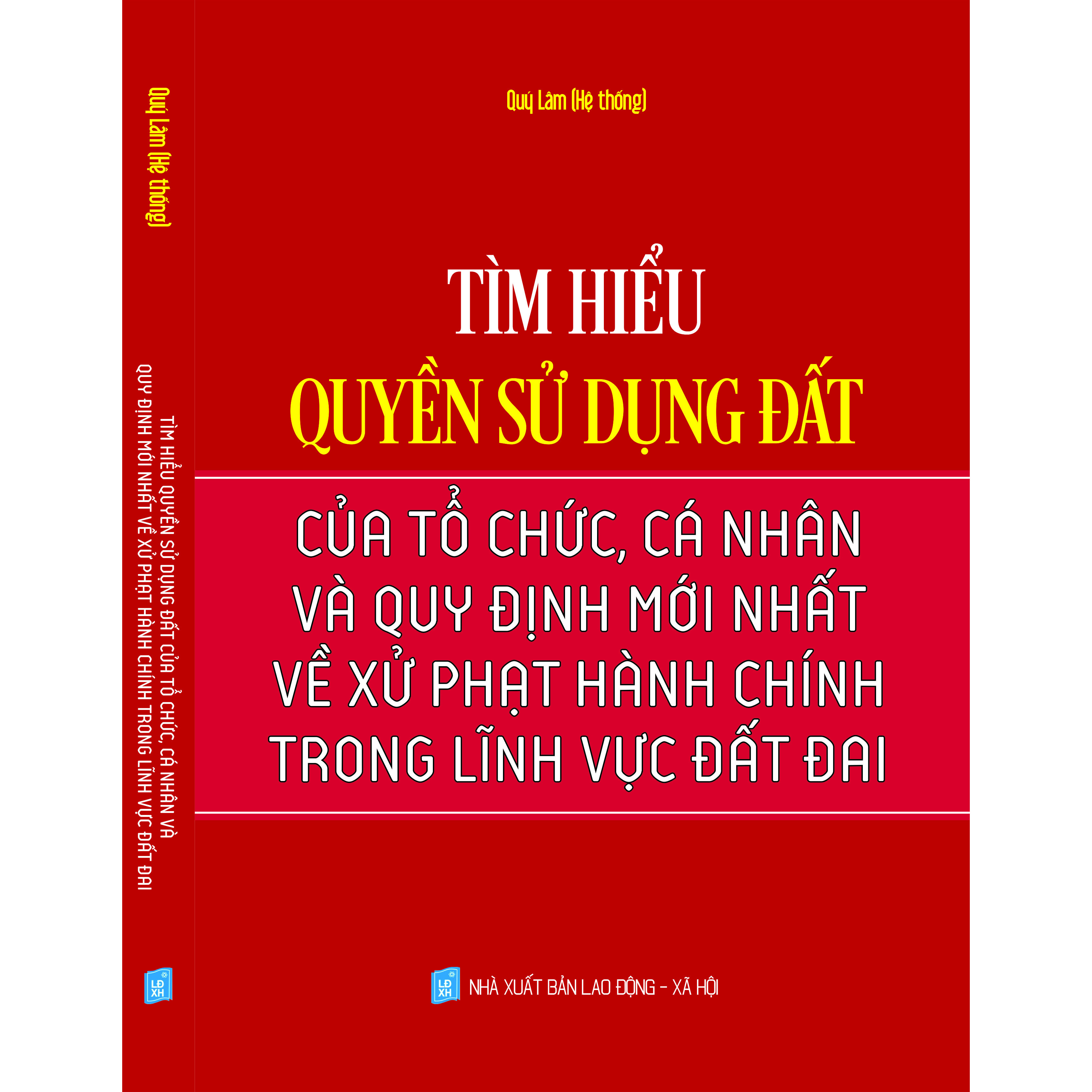 TÌM HIỂU QUYỀN SỬ DỤNG ĐẤT CỦA TỔ CHỨC, CÁ NHÂN VÀ QUY ĐỊNH MỚI NHẤT VỀ XỬ PHẠT HÀNH CHÍNH TRONG LĨNH VỰC ĐẤT ĐAI