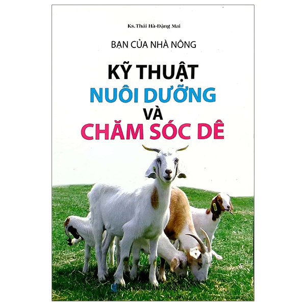 Bạn Của Nhà Nông - Kỹ Thuật Nuôi Dưỡng Và Chăm Sóc Dê