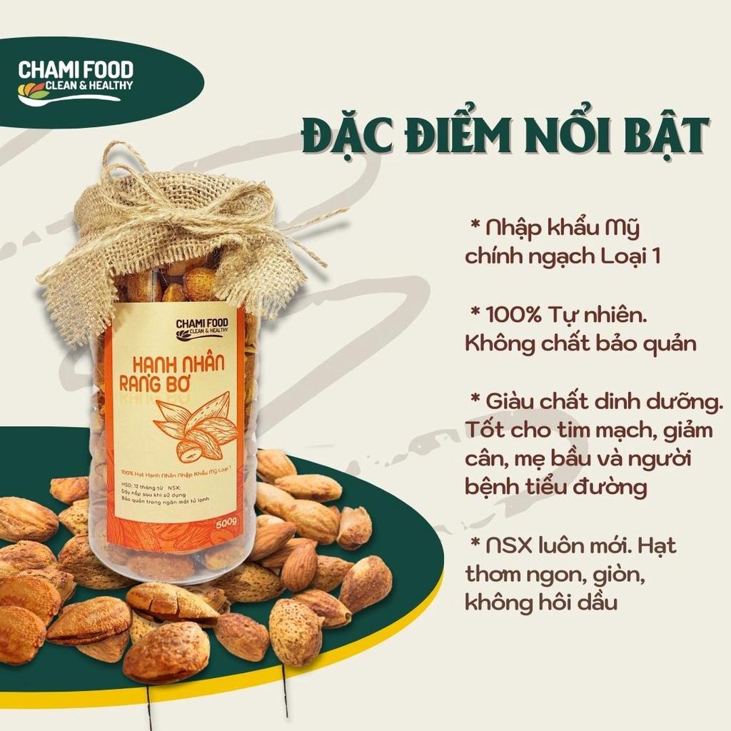 Hạnh nhân rang bơ CHAMI 500g Loại 1 NHẬP KHẨU MỸ CHÍNH NGẠCH tốt cho bà bầu, giàu RIBOFLAVIN, phù hợp Eat Clean