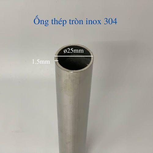 Ống inox tròn phi 25mm dày 1.5mm, ống thép tròn inox 304