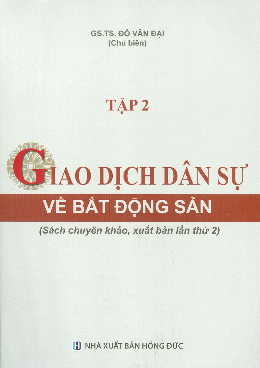 Combo GIAO DỊCH DÂN SỰ VỀ BẤT ĐỘNG SẢN - 2 TẬP (Sách Chuyên Khảo, Xuất Bản Lần Thứ 2)