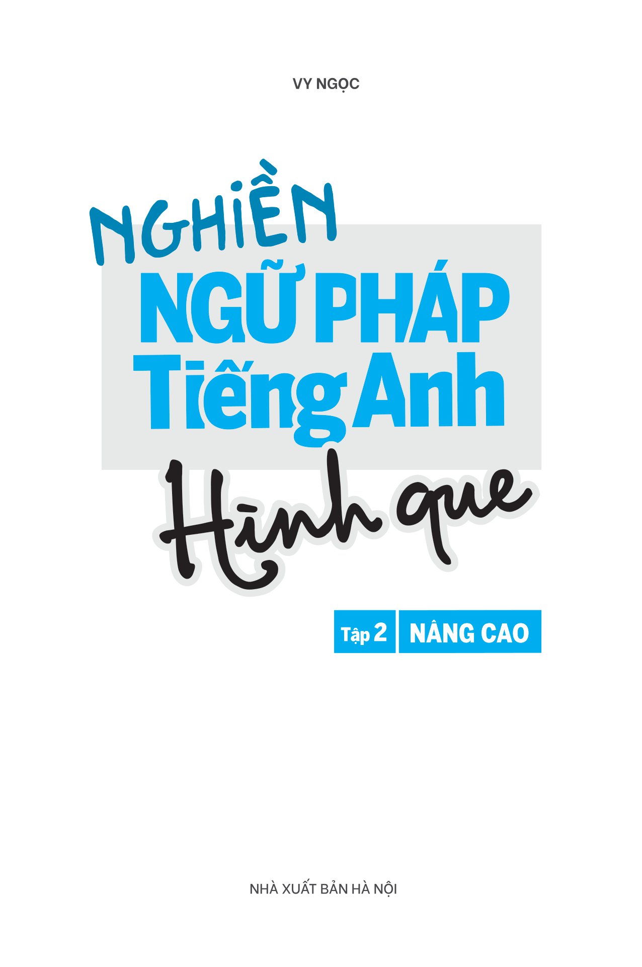 Nghiền Ngữ Pháp Tiếng Anh Hình Que (MGB)