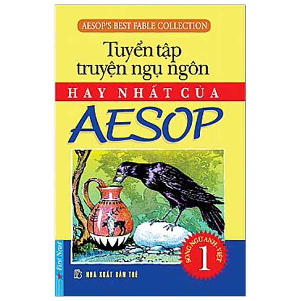 Tuyển Tập Những Câu Chuyện Hay Nhất Của Aesop 1 (Tái Bản 2019)