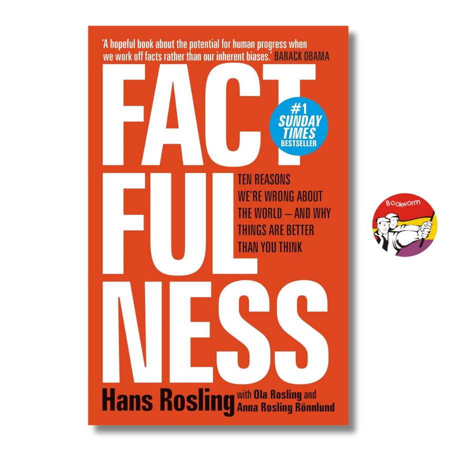 Sách - Factfulness_Ten Reasoons We're Wrong About The World-And Why Things Are Better Than You Think by Hans Rosling