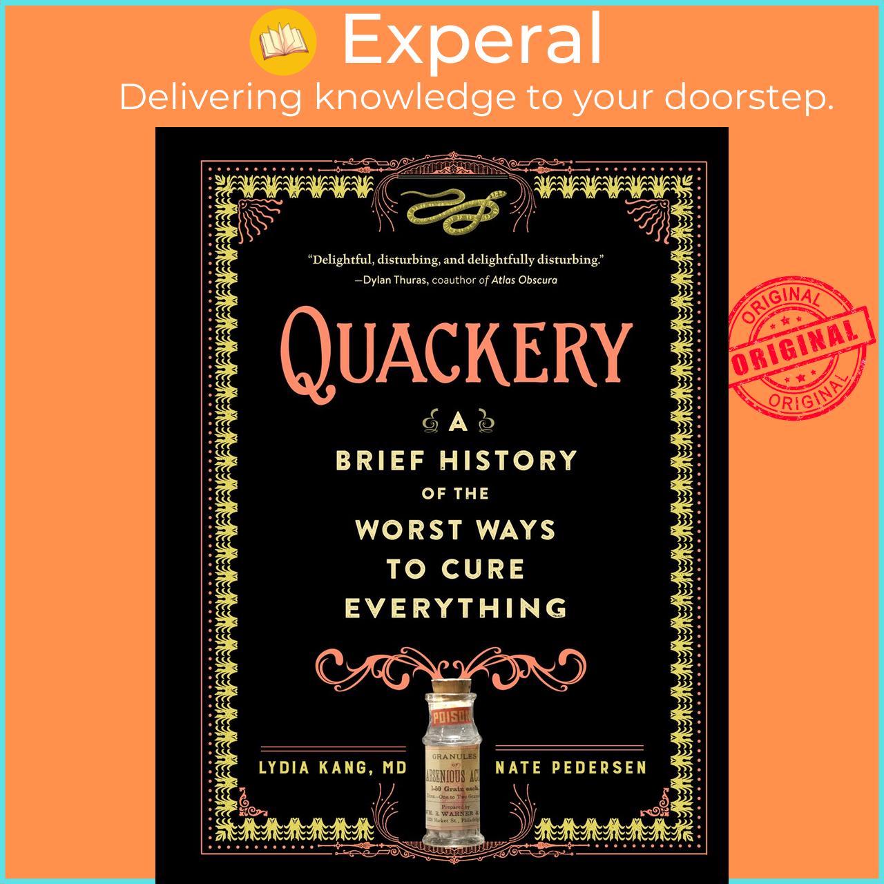 Sách - Quackery : A Brief History of the Worst Ways to Cure Everything by Lydia Kang