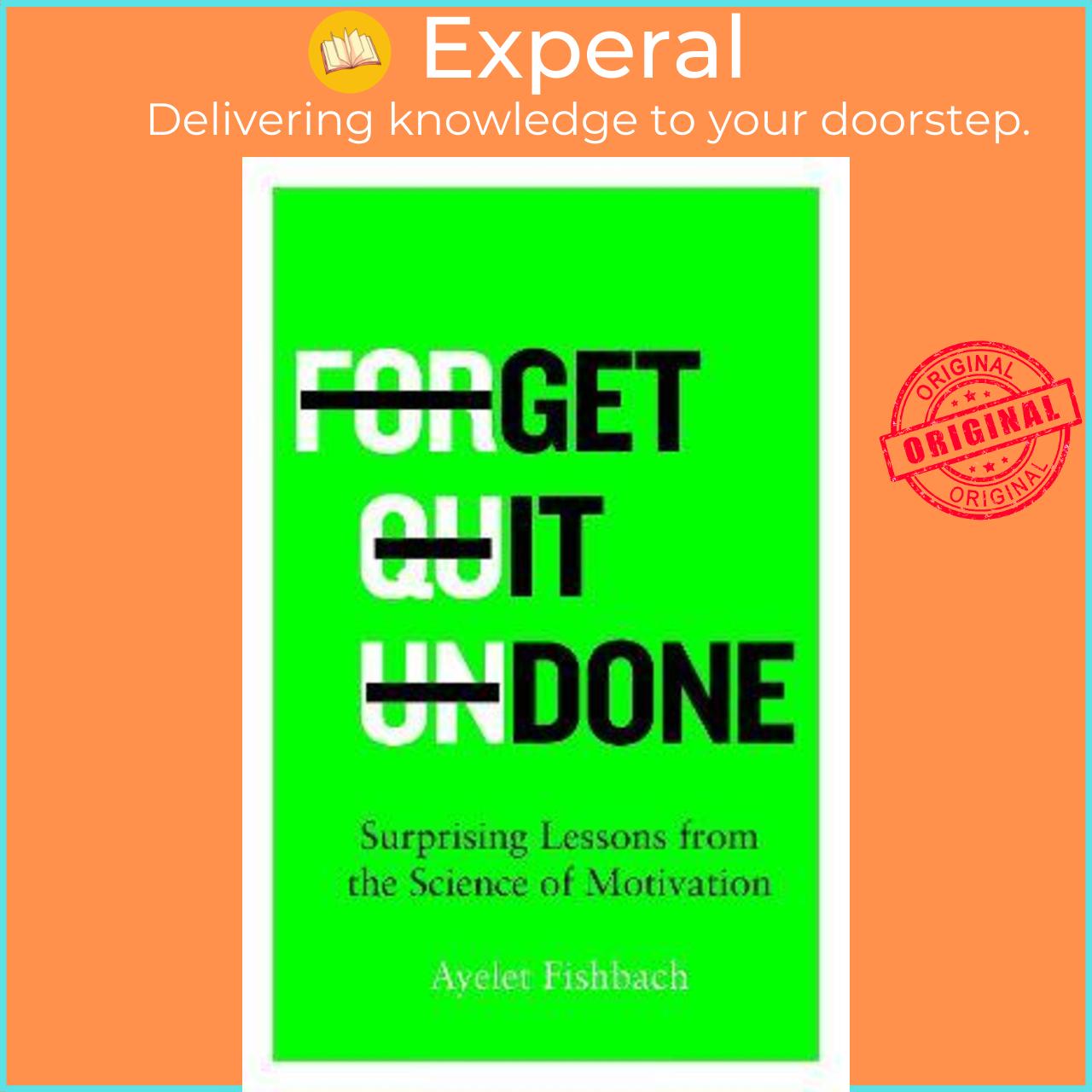 Sách - Get it Done : Surprising Lessons from the Science of Motivation by Ayelet Fishbach