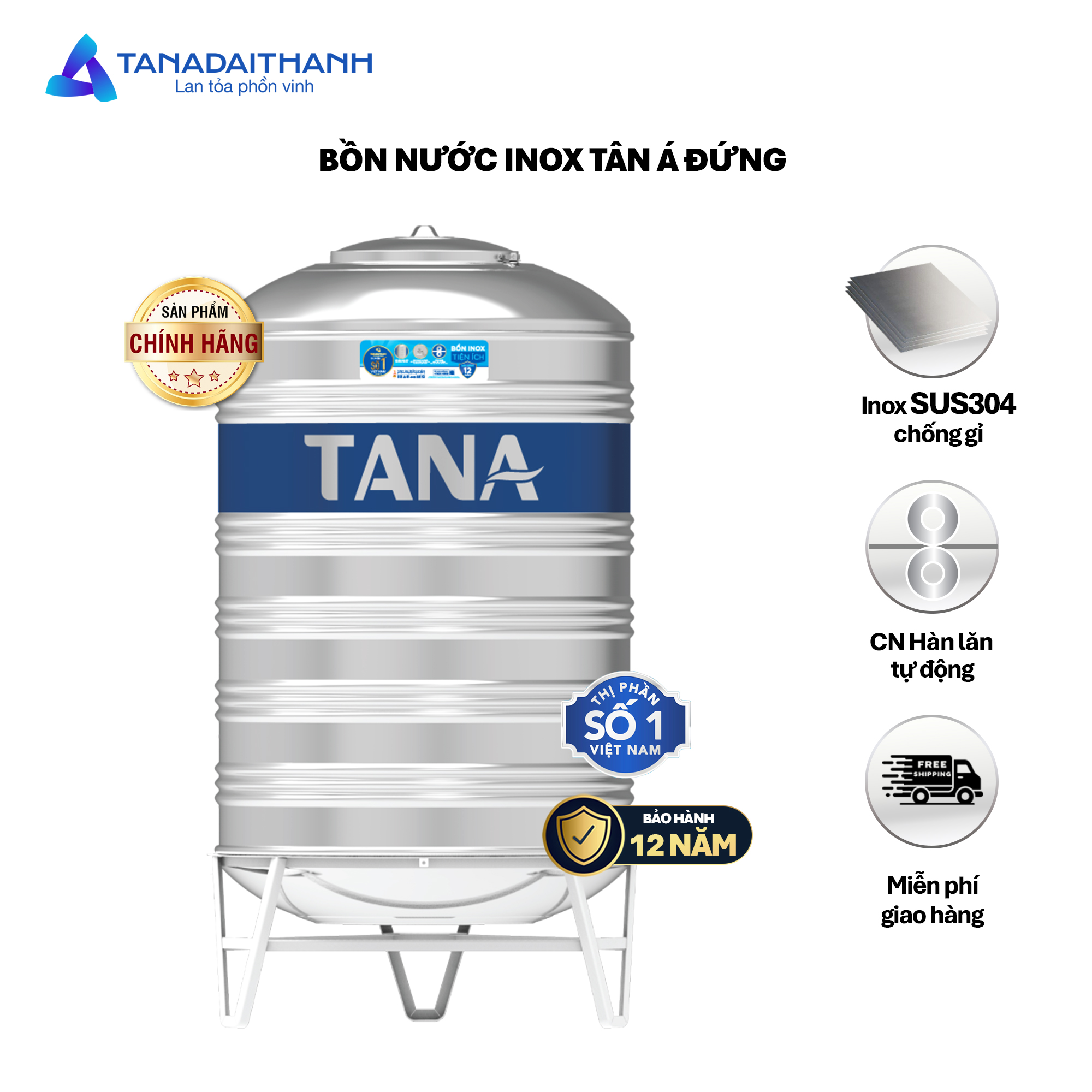 Bồn nước inox Tân Á Đại Thành Đứng (500L, 1000L, 1500L, 2000L), SUS 304 - Chính hãng, Bảo hành 12 năm