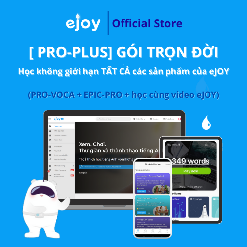 Gói học Tiếng Anh eJOY  24 tháng - truy cập không giới hạn các sản phẩm của eJOY để học tiếng anh