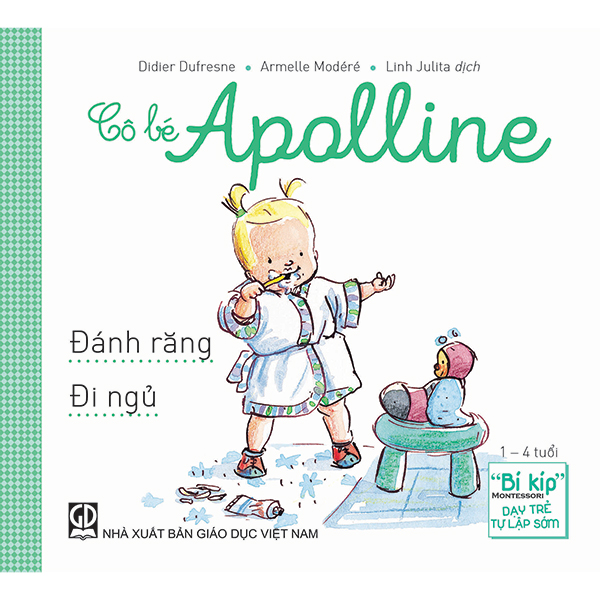 Cô bé Apolline: Đánh răng - Đi ngủ (&quot;Bí kíp&quot; Montessori dạy trẻ tự lập sớm)