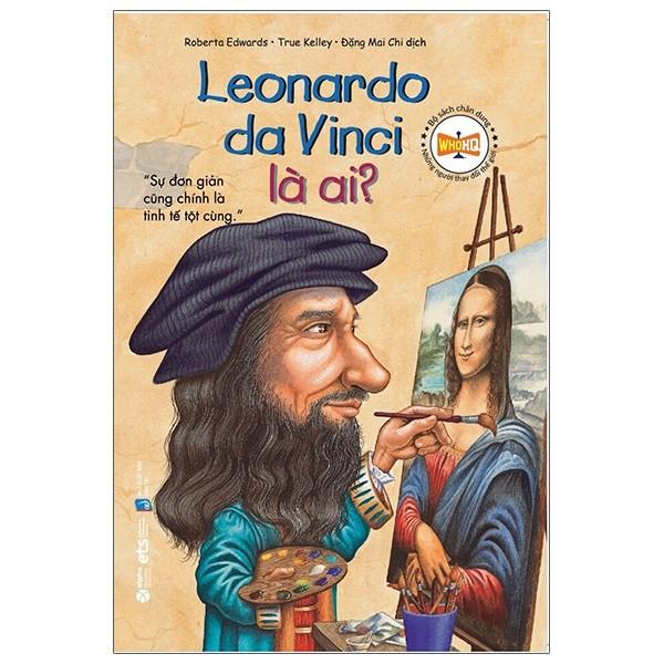 Bộ sách chân dung những người làm thay đổi thế giới - Leonardo da Vinci là ai? - Bản Quyền