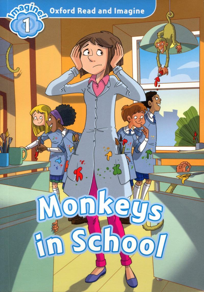 Oxford Read And Imagine: Level 1: Monkeys In School