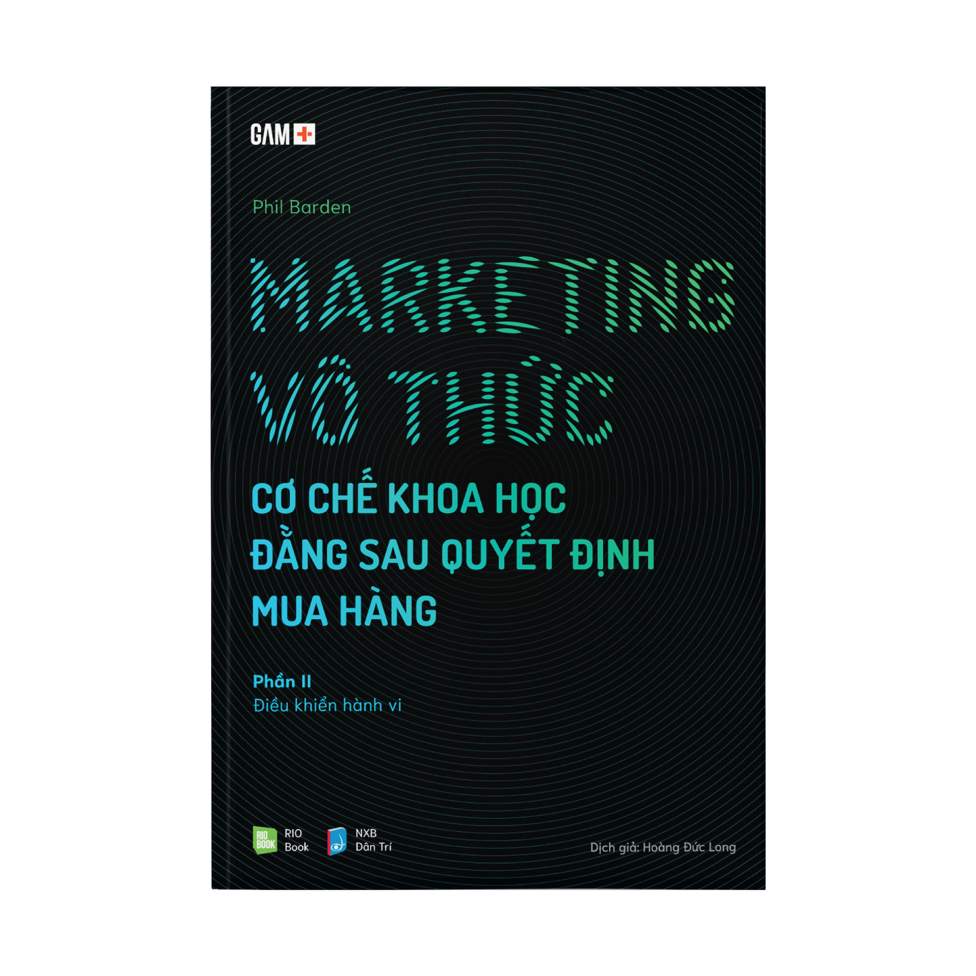 Marketing Vô Thức - Cơ chế khoa học đằng sau quyết định mua hàng