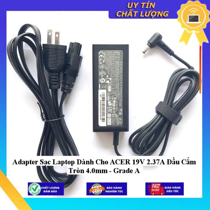 Adapter Sạc Laptop dùng cho ACER 19V 2.37A Đầu Cắm Tròn 4.0mm - Grade A - Hàng chính hãng  MIAC1075