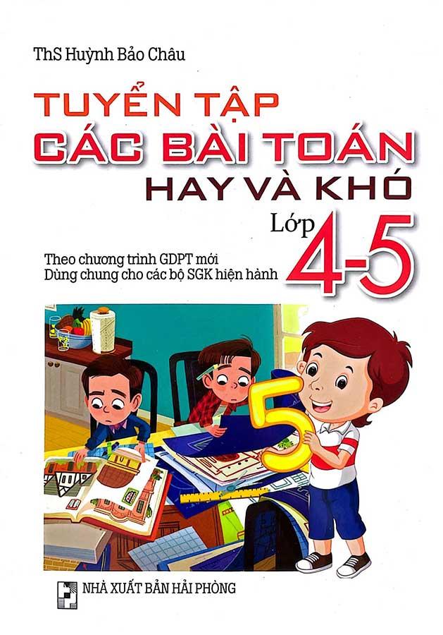 Tuyển Tập Các Bài Toán Hay Và Khó Lớp 4-5