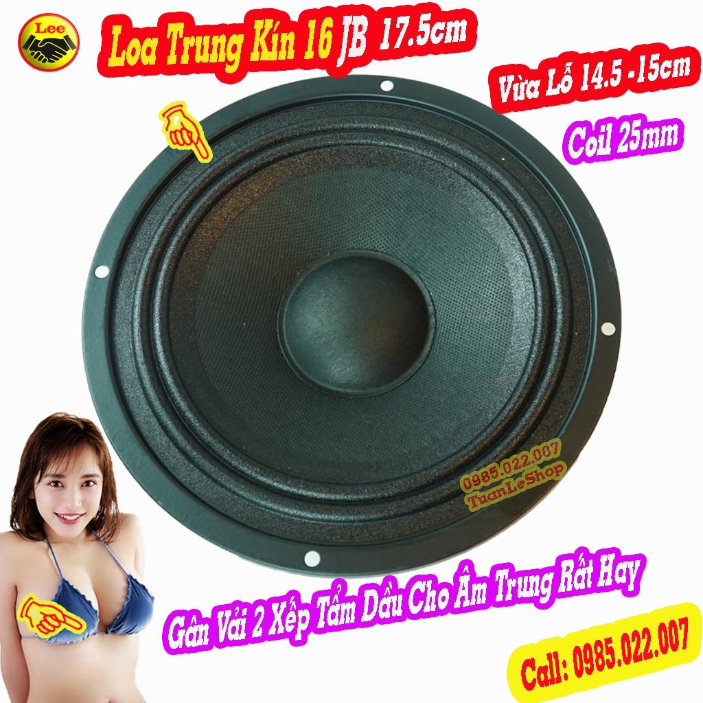 LOA TRUNG 16, LOA MID 16 JB ĐƯỜNG KÍNH 17.5CM - GIÁ 1 CẶP LOA TRUNG 17CM