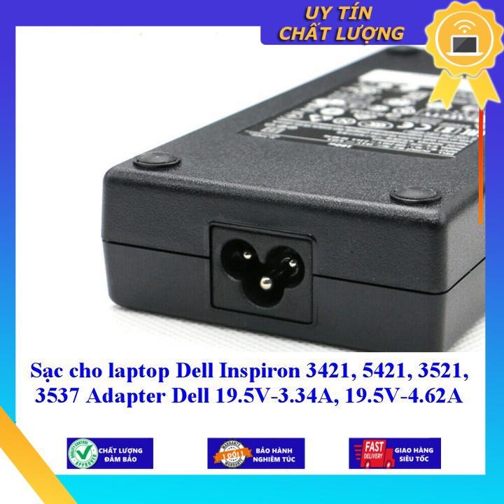 Sạc cho laptop Dell Inspiron 3421 5421 3521 3537 Adapter Dell 19.5V-3.34A 19.5V-4.62A - Hàng Nhập Khẩu New Seal