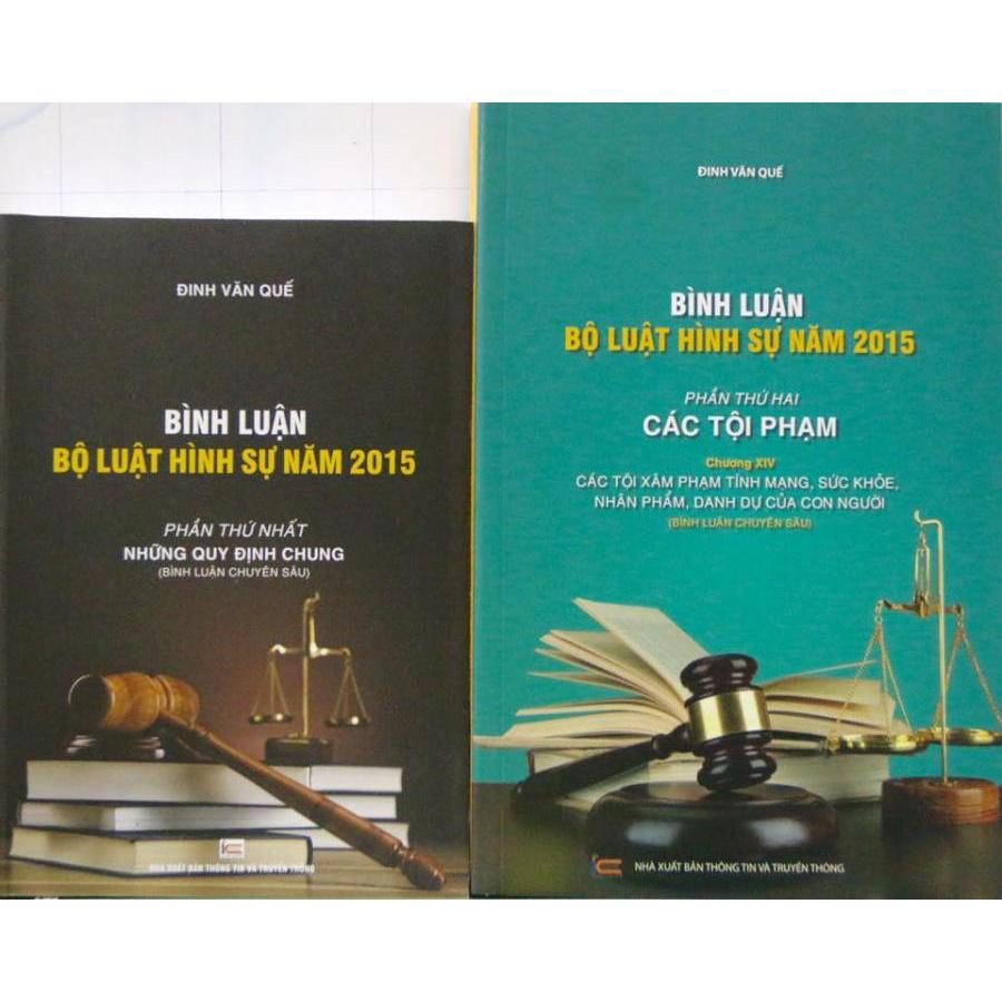 Bộ sách Bình luận Bộ Luật Hình Sự năm 2015 - Những Quy Định Chung và Bình luận Bộ Luật Hình Sự năm 2015 - Phần Các Tội Phạm