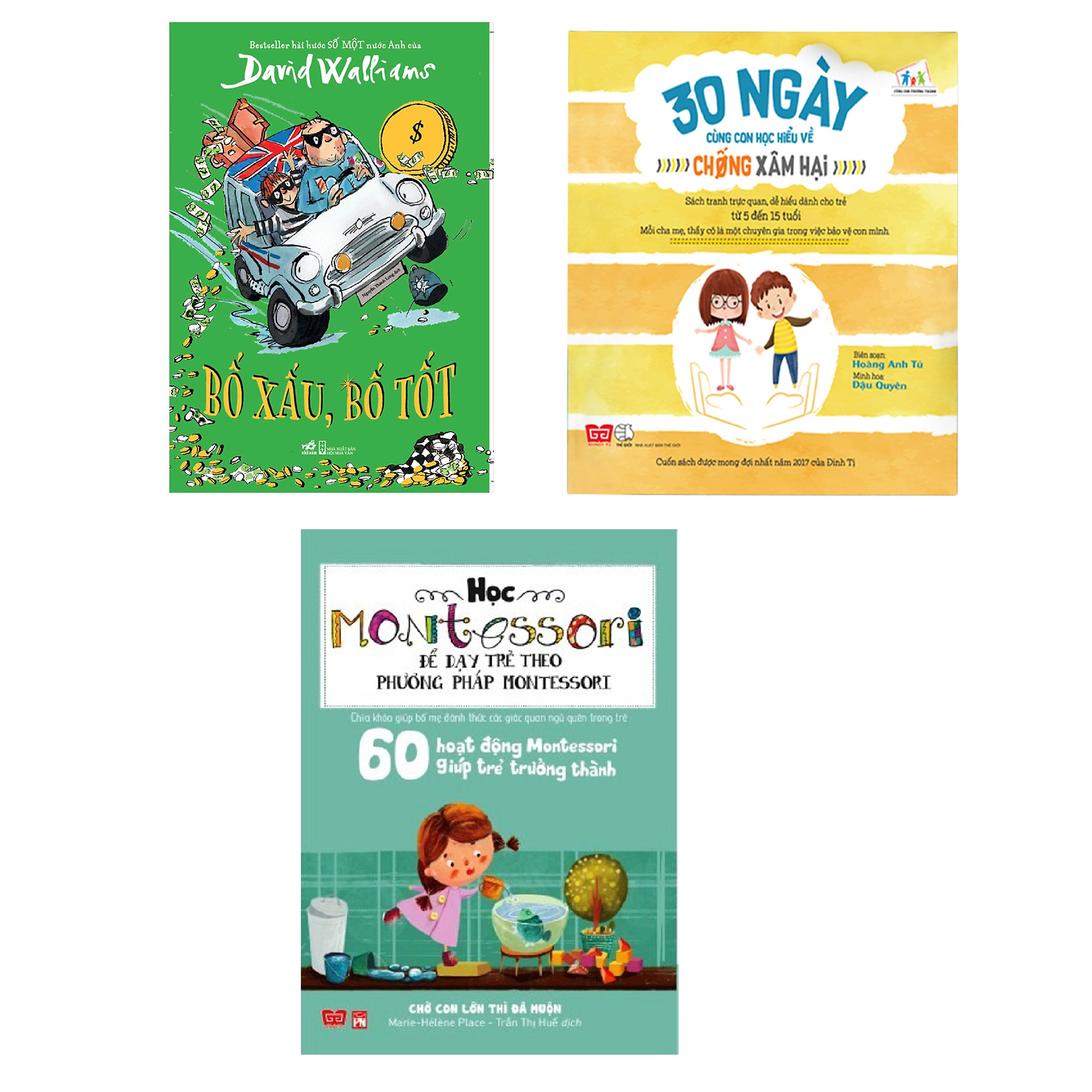 Combo 3 cuốn Bố xấu bố tốt + 60 hoạt động Montessori giúp trẻ trưởng thành: Chờ con lớn thì đã muộn + 30 ngày cùng con học hiểu về chống xâm hại