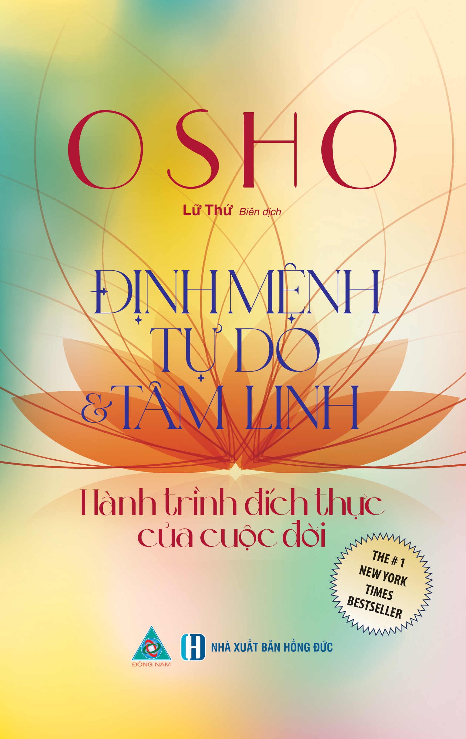 Osho - Định Mệnh tự Do và tâm Linh - Hành Trình Đích Thực của cuộc Đời