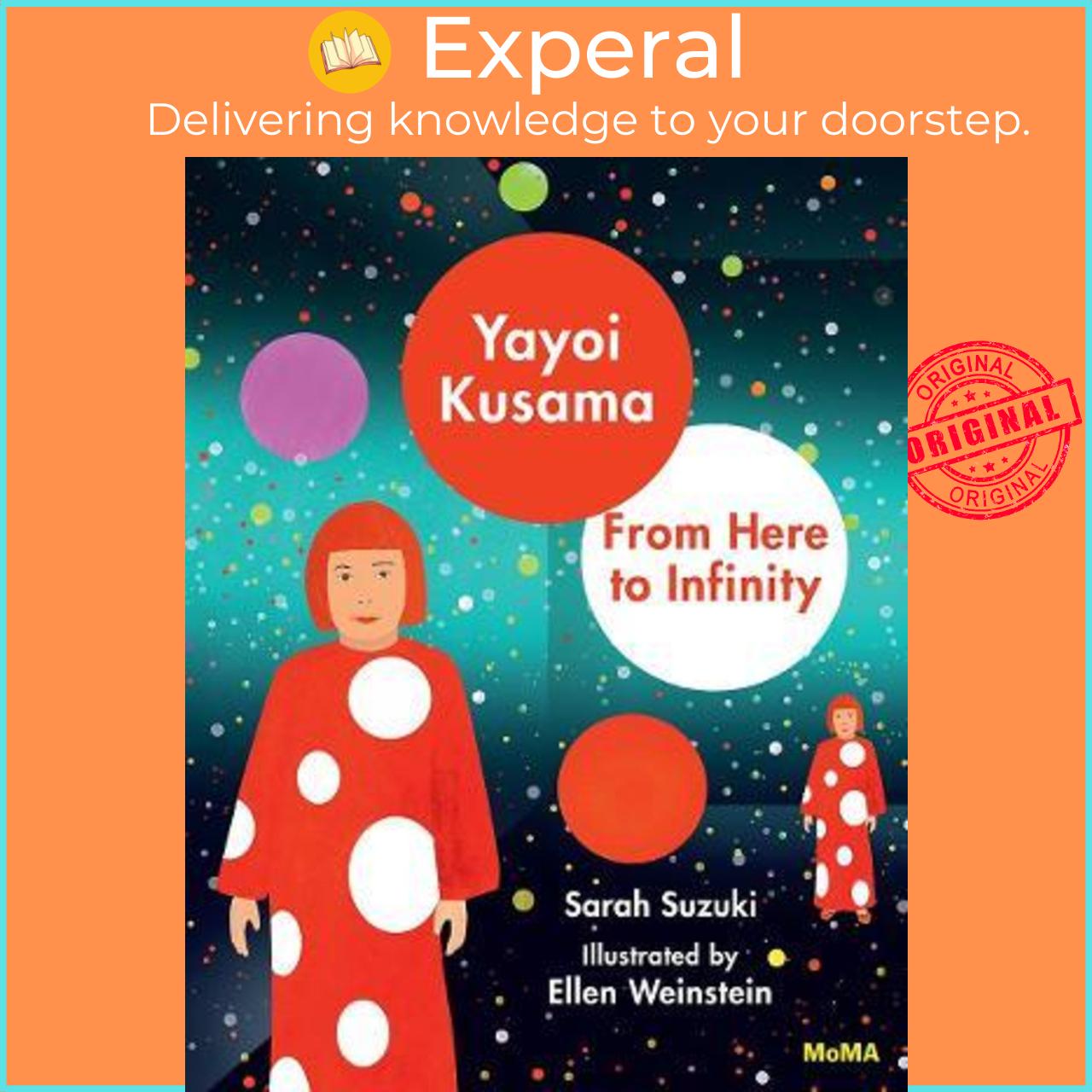 Sách - Yayoi Kusama: From Here to Infinity by Sarah Suzuki