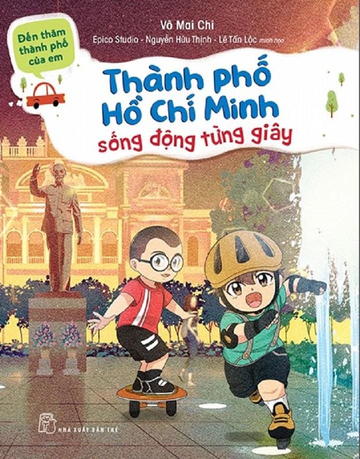 Đến Thăm Thành Phố Của Em: Thành Phố Hồ Chí Minh - Sống Động Từng Giây