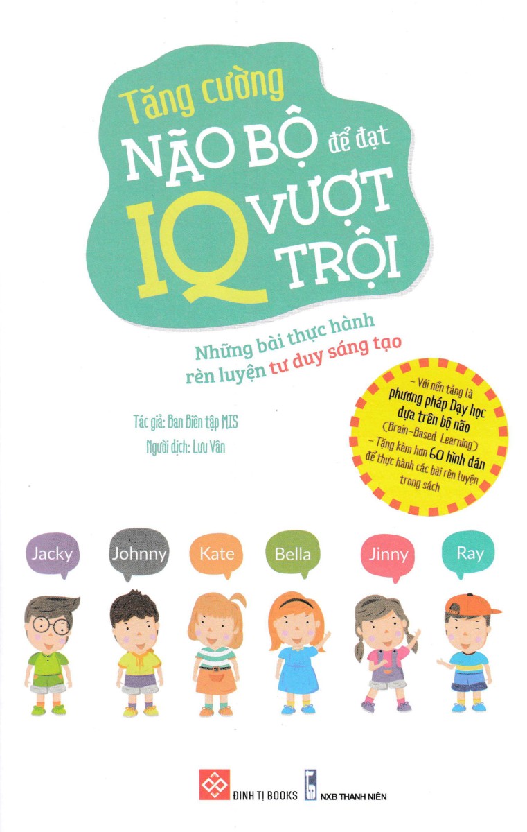 Tăng Cường Não Bộ Để Đạt IQ Vượt Trội - Những Bài Thực Hành Rèn Luyện Tư Duy Sáng Tạo _DTI