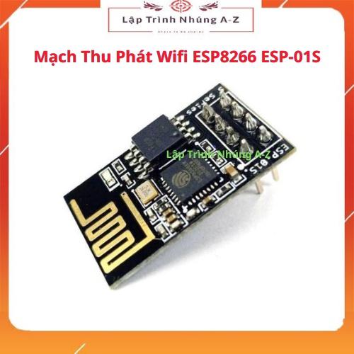 [Lập Trình Nhúng A-Z][114] Mạch Thu Phát Wifi ESP8266 ESP-01S