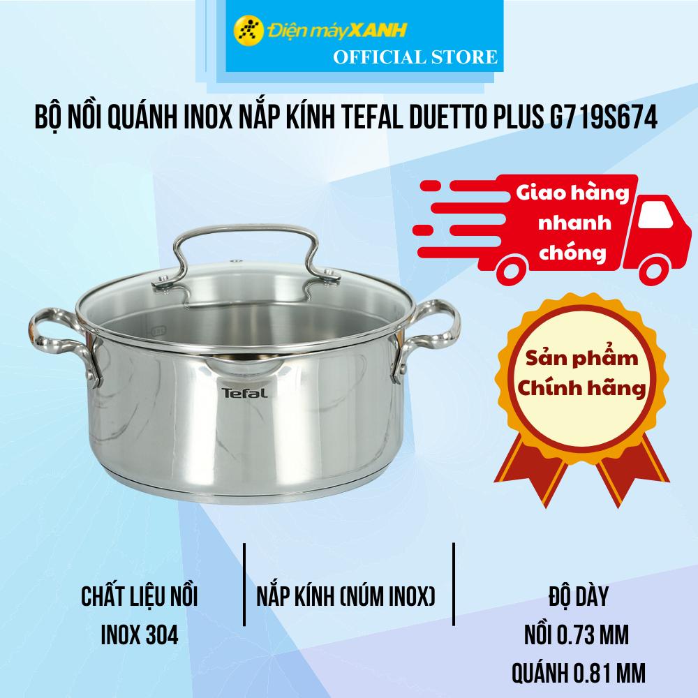 Bộ nồi quánh inox nắp kính Tefal Duetto Plus G719S674 - Hàng Chính Hãng