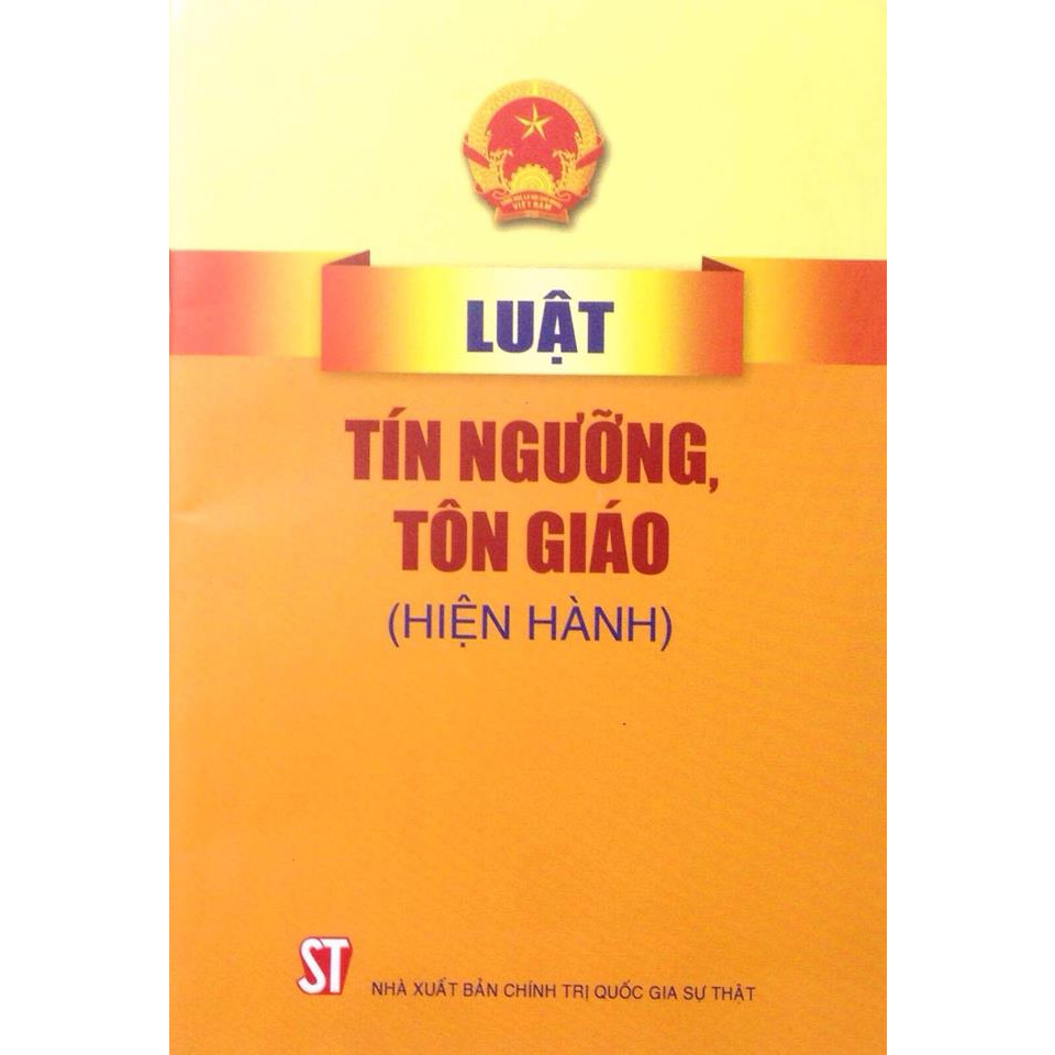 Sách Luật Tín Ngưỡng Tôn Giáo Hiện Hành - Xuất Bản Năm2019