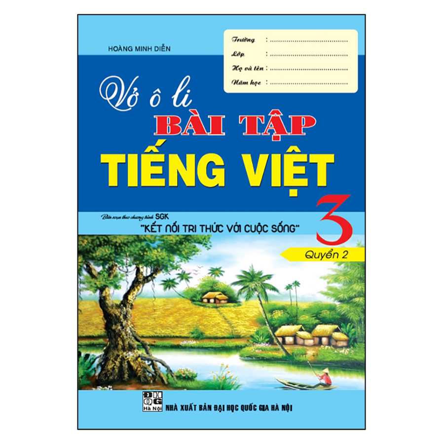 Vở Ô Li Bài Tập Tếng Việt Lớp 3 Quyển 2 Biên Soạn Theo Chương Trình Sgk Kết Nối Tri Thức Với Cuộc Sống