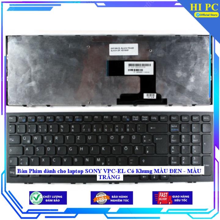 Bàn Phím dành cho laptop SONY VPC-EL Có Khung MÀU ĐEN - MÀU TRẮNG - Hàng Nhập Khẩu