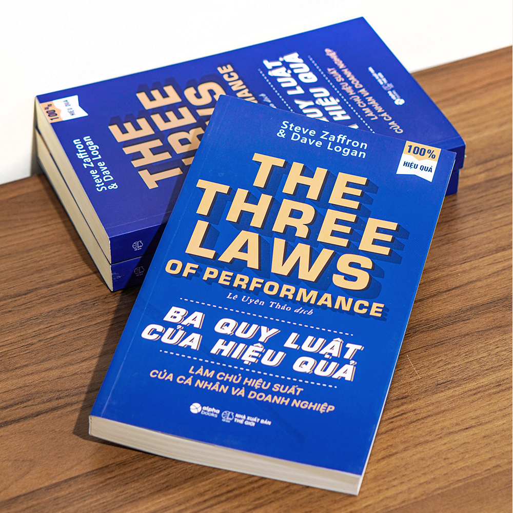 Sách Ba Quy Luật Của Hiệu Quả - Tác giả Steve Zaffron & Dave Logan