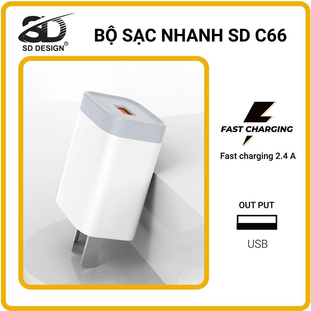 Bộ Củ Sạc Nhanh C66 SD DESIGN ,Bộ Cốc Sạc đầu Micro Type-C dây cáp dài 1m