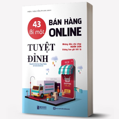 43 Bí mật bán hàng online tuyệt đỉnh: Những điều chủ shop nghìn đơn không bao giờ tiết lộ_ Sách hay mỗi ngày