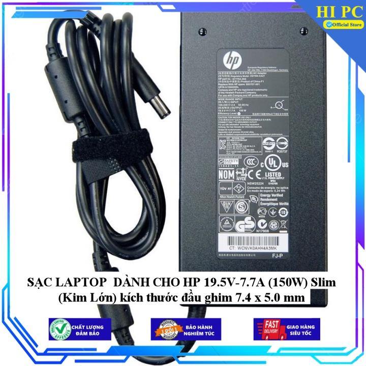 SẠC LAPTOP dùng cho HP 19.5V-7.7A (150W) Slim (Kim Lớn) kích thước đầu ghim 7.4 x 5.0 mm - Hàng Nhập Khẩu New Seal