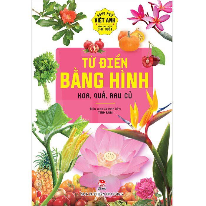 Từ Điển Bằng Hình - Hoa, Quả, Rau, Củ - Sách Song Ngữ Cho Bé KĐ