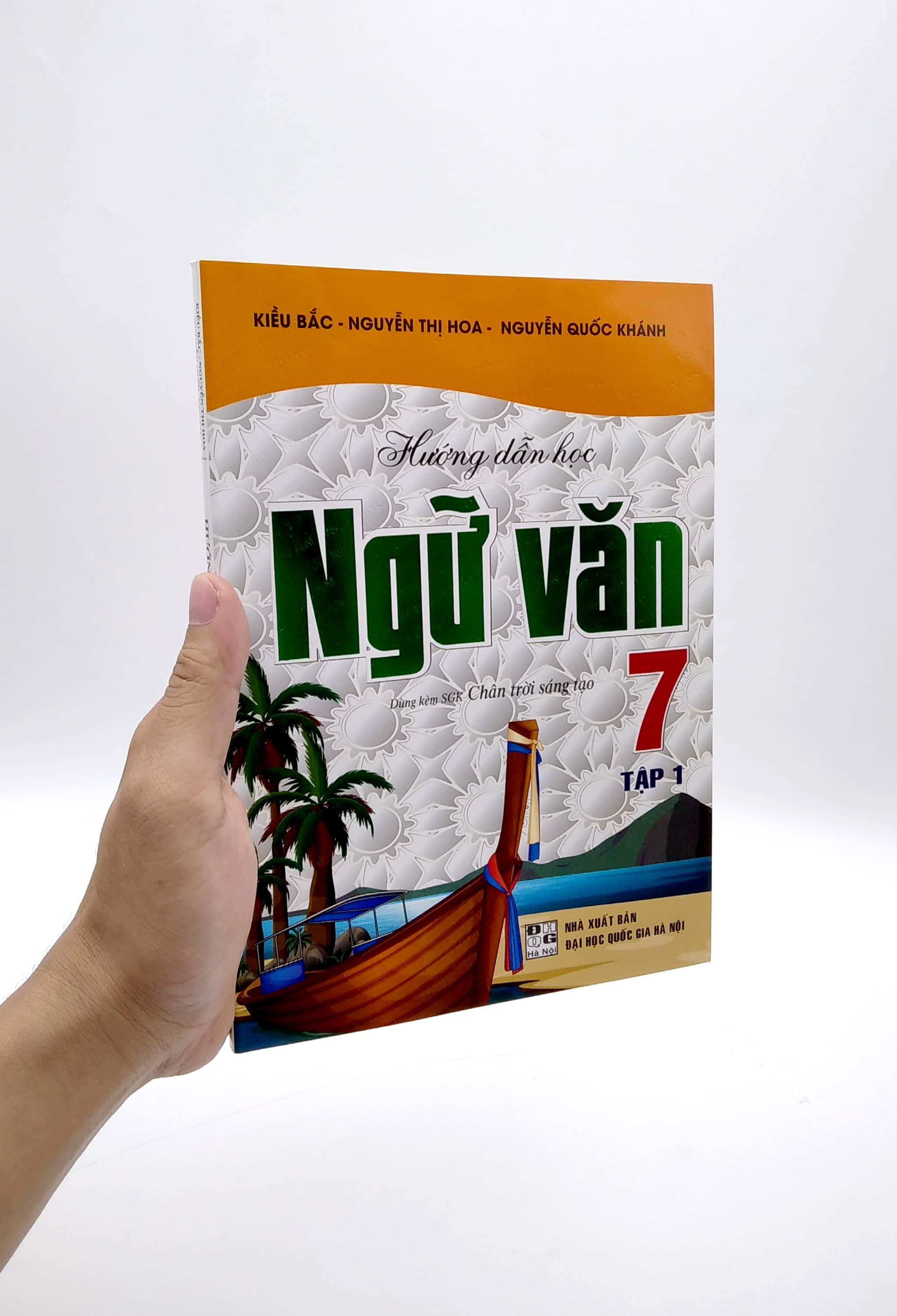 Hướng Dẫn Học Ngữ Văn 7 - Tập 1 (Dùng Kèm Sách Giáo Khoa Chân Trời Sáng Tạo)