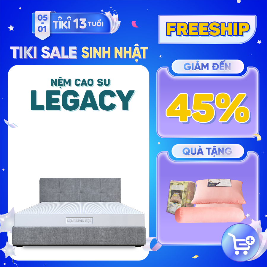 Nệm Cao Su Thuần Việt Legacy Định Hình, Nâng Đỡ Cơ Thể Vượt Trội - Đầy Đủ Kích Thước