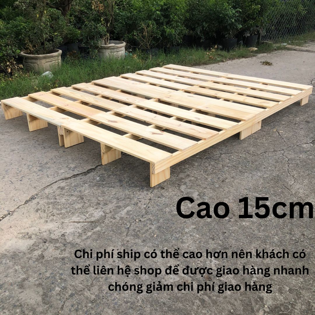 GIƯỜNG NGỦ PALLET CAO 15CM,20CM , PALLET LẮP RÁP, GIƯỜNG NGỦ GẤP GỌN ĐỦ MỌI KÍCH THƯỚC GỖ THÔNG NHẬP KHẨU(ẢNH TẠI XƯỞNG)