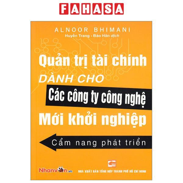 Quản Trị Tài Chính Dành Cho Các Công Ty Công Nghệ Mới Khởi Nghiệp - Cẩm Nang Phát Triển