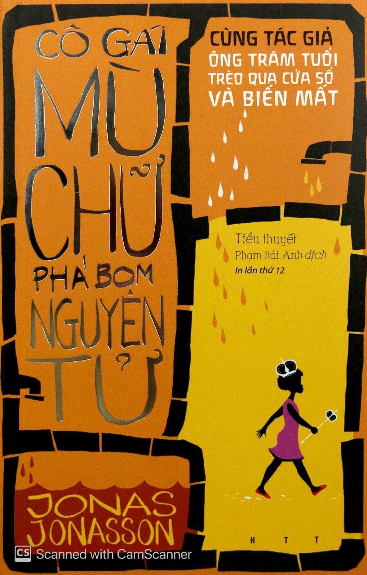 Cô Gái Mù Chữ Phá Bom Nguyên Tử (Tái Bản 2019)