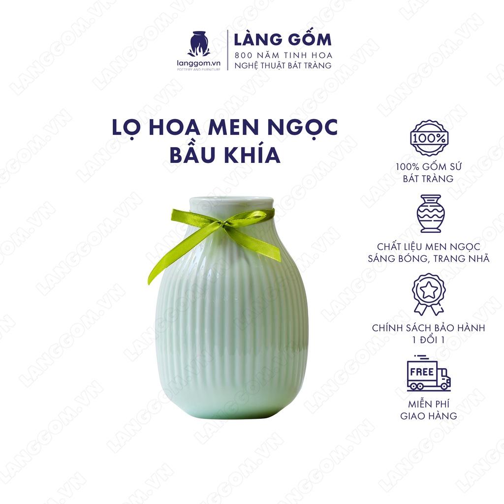 Bình hoa, lọ hoa Gốm sứ Bát Tràng cao cấp Men ngọc bầu khía dùng làm quà tặng, trang trí - Làng Gốm Bát Tràng