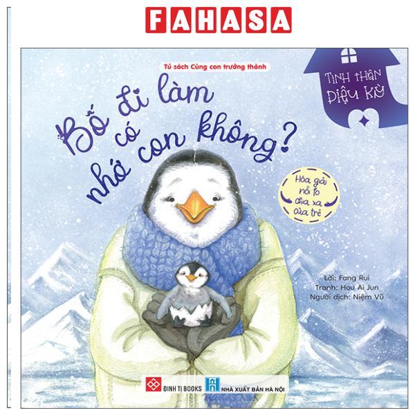 Sách - Tình Thân Diệu Kỳ - Bố Đi Làm Có Nhớ Con Không
