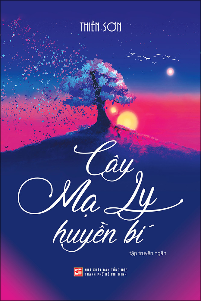 Cây Mạ Ly Huyền Bí - Tập Truyện Ngắn