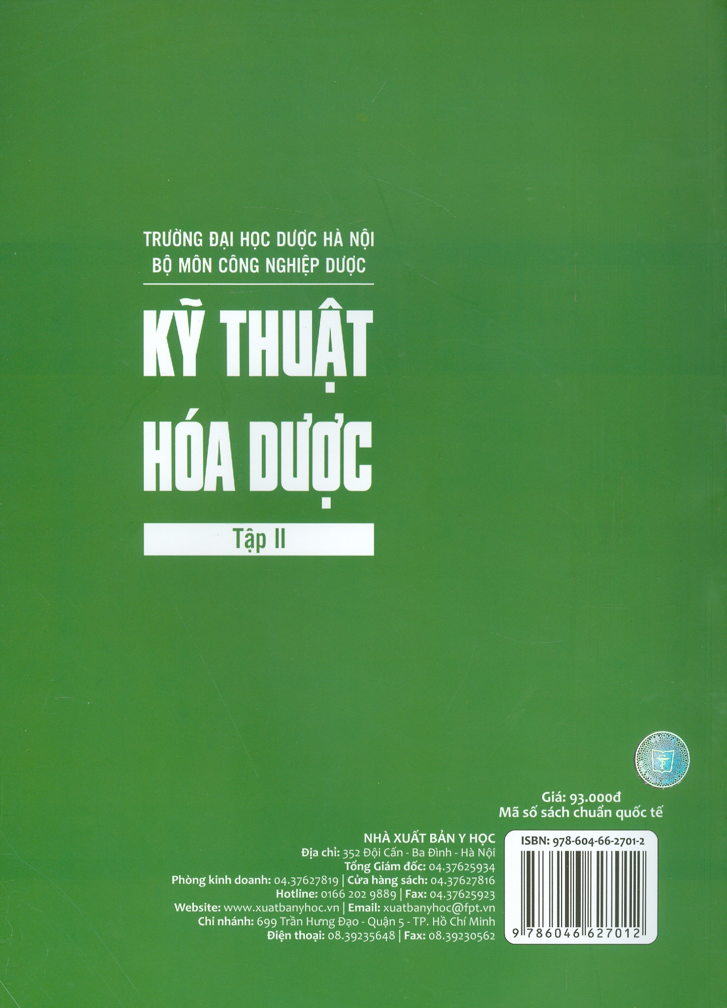 Kỹ Thuật Hóa Dược, Tập 2: Kỹ Thuật Sản Xuất Các Hóa Dược Hữu Cơ (Sách đào tạo dược sĩ đại học) (Tái bản lần thứ nhất)