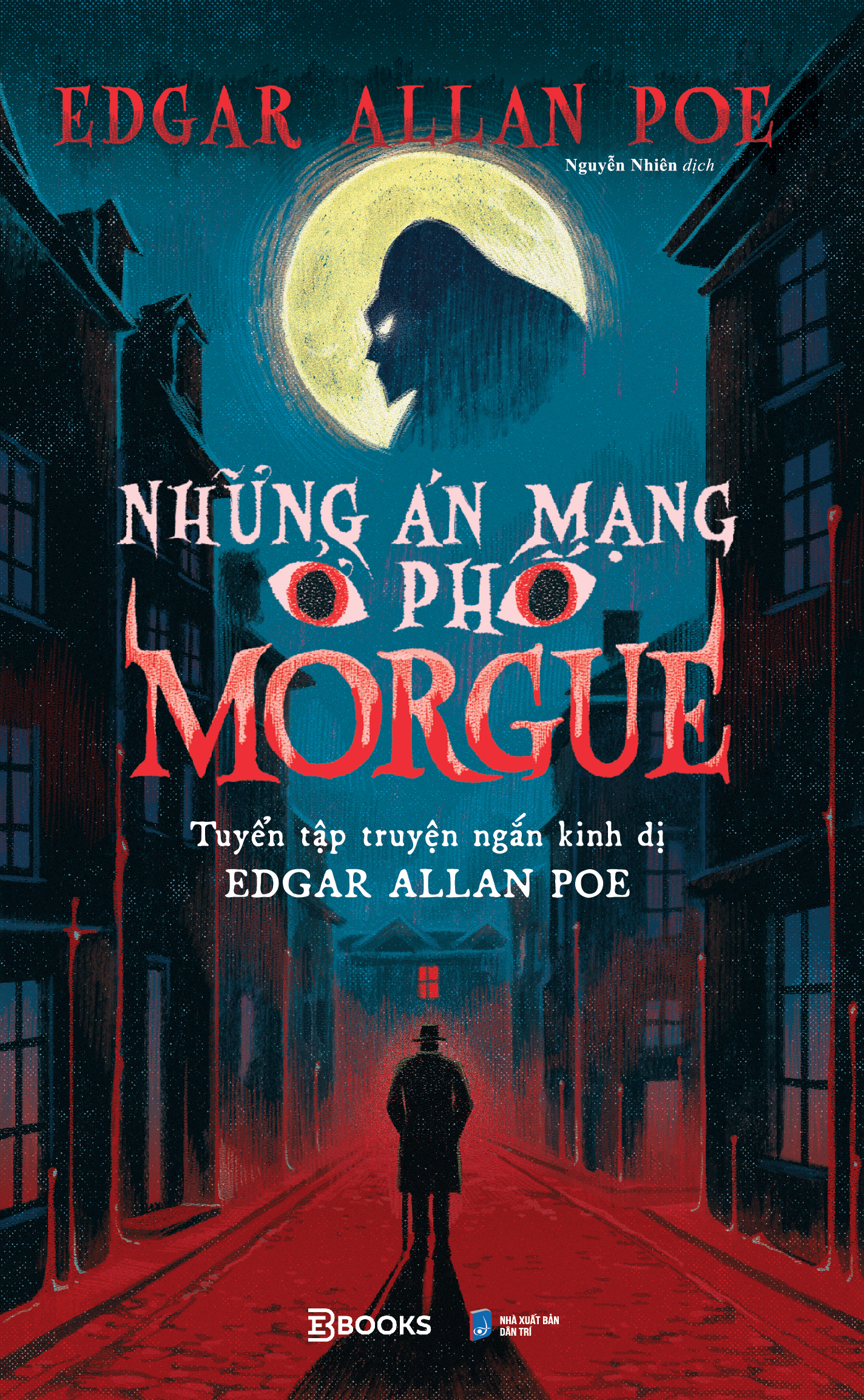 Sách Những Án Mạng Ở Phố Morgue - Tuyển tập truyện ngắn kinh dị Edgar Allan Poe