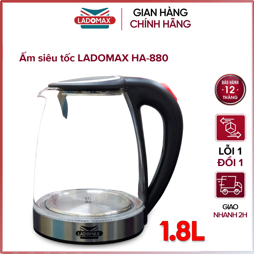 Ấm đun siêu tốc thủy tinh 1.8 lít Ladomax HA-880 - Hàng chính hãng