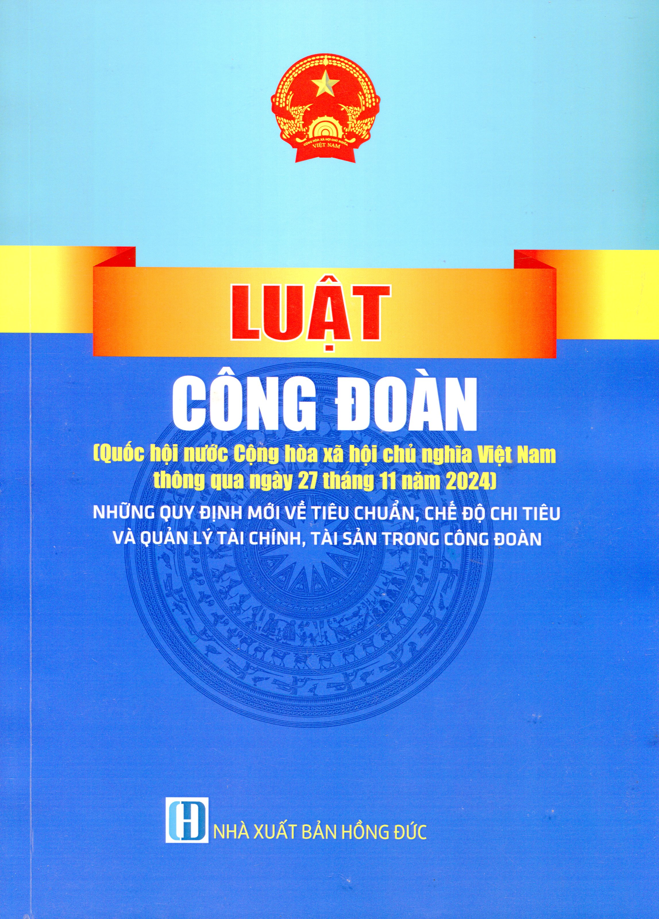 Luật Công Đoàn Các Chính Sách Mới Đối Với Tổ Chức Công Đoàn